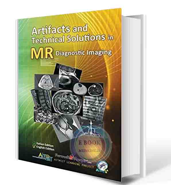 دانلود کتابArtifacts and Technical Solutions in MR Diagnostic Imaging  2018 (PDF)